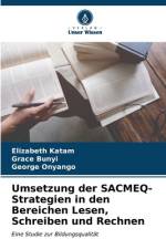 Umsetzung der SACMEQ-Strategien in den Bereichen Lesen, Schreiben und Rechnen af Elizabeth Katam