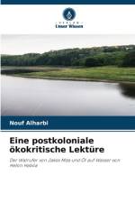 Eine postkoloniale ökokritische Lektüre af Nouf Alharbi