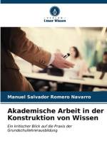 Akademische Arbeit in der Konstruktion von Wissen af Manuel Salvador Romero Navarro