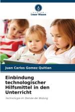 Einbindung technologischer Hilfsmittel in den Unterricht af Juan Carlos Gomez Quitian