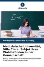 Medizinische Universität, Villa Clara. Subjektives Wohlbefinden in der Gemeinschaft af Fredesvinda Machado Barbery
