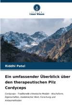 Ein umfassender Überblick über den therapeutischen Pilz Cordyceps af Riddhi Patel