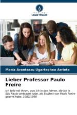 Lieber Professor Paulo Freire af María Arantzazu Ugartechea Arrieta
