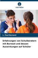 Erfahrungen von Schulberatern mit Burnout und dessen Auswirkungen auf Schüler af L. Paul Bernard