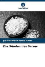 Die Sünden des Salzes af Juan Walberto Barros Sierra