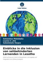 Einblicke in die Inklusion von sehbehinderten Lernenden in Lesotho af Setseetso Matobako
