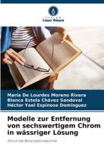 Modelle zur Entfernung von sechswertigem Chrom in wässriger Lösung af María de Lourdes Moreno Rivera