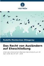 Das Recht von Ausländern auf Eheschließung af Rodolfo Montecinos Ohlagaray