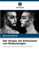Der Körper als Artikulator von Bedeutungen af Eduardo Minardi