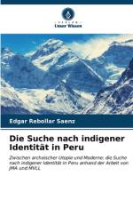 Die Suche nach indigener Identität in Peru af Edgar Rebollar Saenz