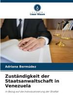 Zuständigkeit der Staatsanwaltschaft in Venezuela af Adriana Bermudez