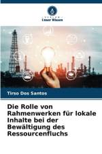 Die Rolle von Rahmenwerken für lokale Inhalte bei der Bewältigung des Ressourcenfluchs af Tirso Dos Santos