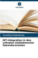 IKT-Integration in den Lehrplan simbabwischer Sekundarschulen af Tazvishaya Mupambireyi