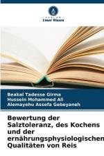 Bewertung der Salztoleranz, des Kochens und der ernährungsphysiologischen Qualitäten von Reis af Beakal Tadesse Girma