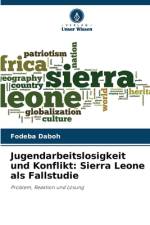 Jugendarbeitslosigkeit und Konflikt: Sierra Leone als Fallstudie af Fodeba Daboh