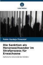 Die Sanktion als Heranwachsender im Strafprozess für Erwachsene af Pablo Verdejo Pimentel