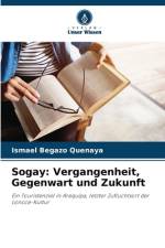Sogay: Vergangenheit, Gegenwart und Zukunft af Ismael Begazo Quenaya