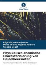 Physikalisch-chemische Charakterisierung von Heidelbeersorten af Edgardo Joaquin Jensen
