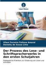Der Prozess des Lese- und Schriftspracherwerbs in den ersten Schuljahren af Vilani Ferreira Feitosa Amaral
