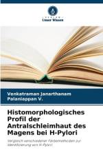 Histomorphologisches Profil der Antralschleimhaut des Magens bei H-Pylori af Venkatraman Janarthanam