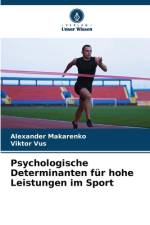 Psychologische Determinanten für hohe Leistungen im Sport af Alexander Makarenko