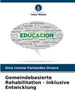 Gemeindebasierte Rehabilitation - Inklusive Entwicklung af Gina Lorena Fernandez Orozco