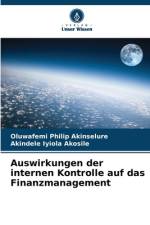 Auswirkungen der internen Kontrolle auf das Finanzmanagement af Oluwafemi Philip Akinselure