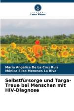Selbstfürsorge und Targa-Treue bei Menschen mit HIV-Diagnose af Maria Angélica de La Cruz Ruiz