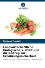 Landwirtschaftliche biologische Vielfalt und ihr Beitrag zur Ernährungssicherheit af Madhavi Parajuli