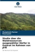 Studie über die Waldressourcen ausgewählter Dörfer in Gujarat im Rahmen von JFM af Munjalsinh Parmar
