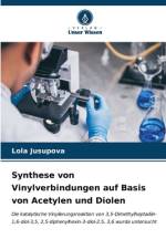 Synthese von Vinylverbindungen auf Basis von Acetylen und Diolen af Lola Jusupova