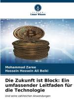 Die Zukunft ist Block: Ein umfassender Leitfaden für die Technologie af Mohammad Zaree