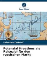 Potenzial Kroatiens als Reiseziel für den russischen Markt af Valentina ¿Arkovi¿