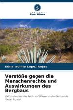 Verstöße gegen die Menschenrechte und Auswirkungen des Bergbaus af Edna Ivonne Lopez Rojas