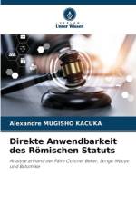 Direkte Anwendbarkeit des Römischen Statuts af Alexandre Mugisho Kacuka