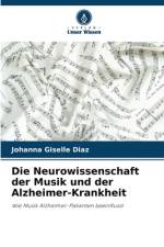 Die Neurowissenschaft der Musik und der Alzheimer-Krankheit af Johanna Giselle Diaz