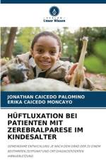 HÜFTLUXATION BEI PATIENTEN MIT ZEREBRALPARESE IM KINDESALTER af Jonathan Caicedo Palomino