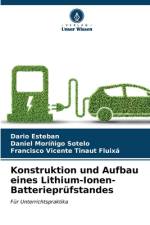 Konstruktion und Aufbau eines Lithium-Ionen-Batterieprüfstandes af Dario Esteban