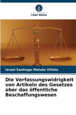 Die Verfassungswidrigkeit von Artikeln des Gesetzes über das öffentliche Beschaffungswesen af Israel Santiago Matute Villota