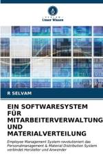 EIN SOFTWARESYSTEM FÜR MITARBEITERVERWALTUNG UND MATERIALVERTEILUNG af R. Selvam