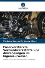 Faserverstärkte Verbundwerkstoffe und Anwendungen im Ingenieurwesen af Venkata Sanyasi S. Kumar Karri