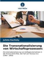 Die Transnationalisierung von Wirtschaftsprozessen: af Julieta Kachizky