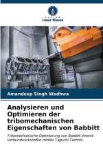 Analysieren und Optimieren der tribomechanischen Eigenschaften von Babbitt af Amandeep Singh Wadhwa