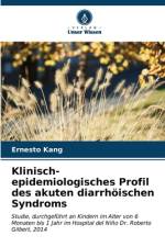 Klinisch-epidemiologisches Profil des akuten diarrhöischen Syndroms af Ernesto Kang