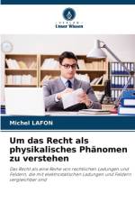 Um das Recht als physikalisches Phänomen zu verstehen af Michel Lafon