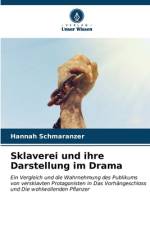 Sklaverei und ihre Darstellung im Drama af Hannah Schmaranzer