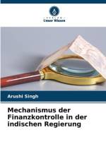 Mechanismus der Finanzkontrolle in der indischen Regierung af Arushi Singh