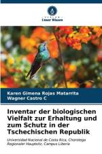 Inventar der biologischen Vielfalt zur Erhaltung und zum Schutz in der Tschechischen Republik af Karen Gimena Rojas Matarrita
