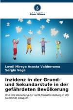 Inzidenz in der Grund- und Sekundarstufe in der gefährdeten Bevölkerung af Leydi Mireya Acosta Valderrama