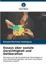 Essays über soziale Gerechtigkeit und Deliberation af Ronald Martínez Rodríguez